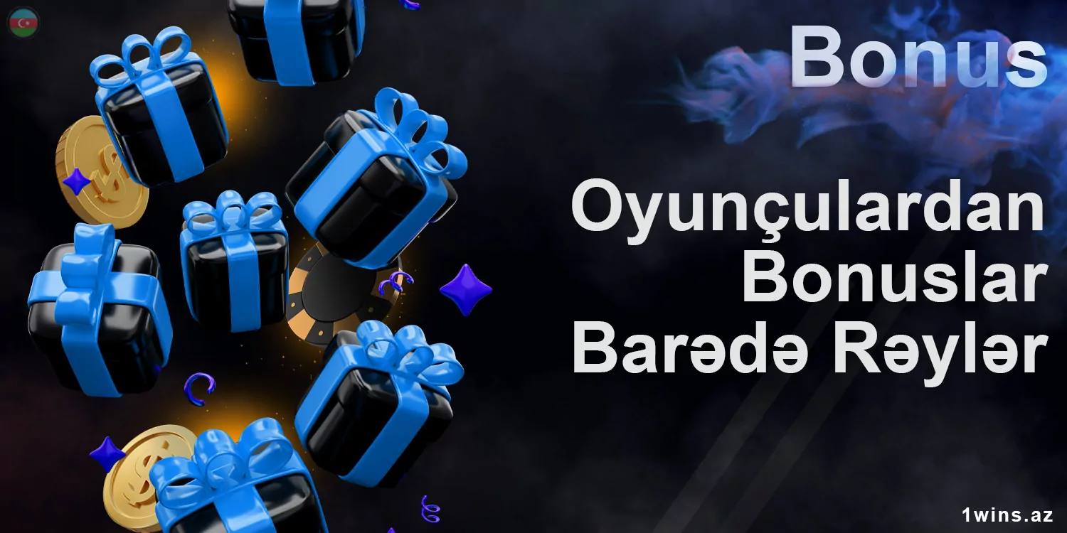 1win bonus sistemi haqqında real oyunçuların rəylərini təqdim edir.