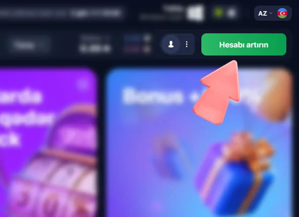 Ən azı minimum pul depoziti qoyun.